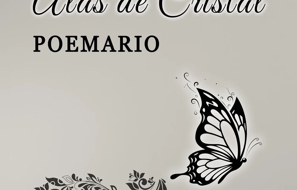 Libro de Poesía recomendado – Alas de cristal, Poemario –